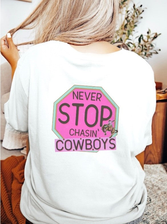 Never Stop Chasin' Cowboys Tee