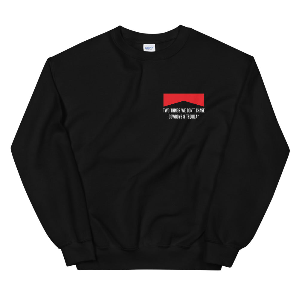 Two Things We Don't Chase Cowboys & Tequila*™ Unisex Sweatshirt