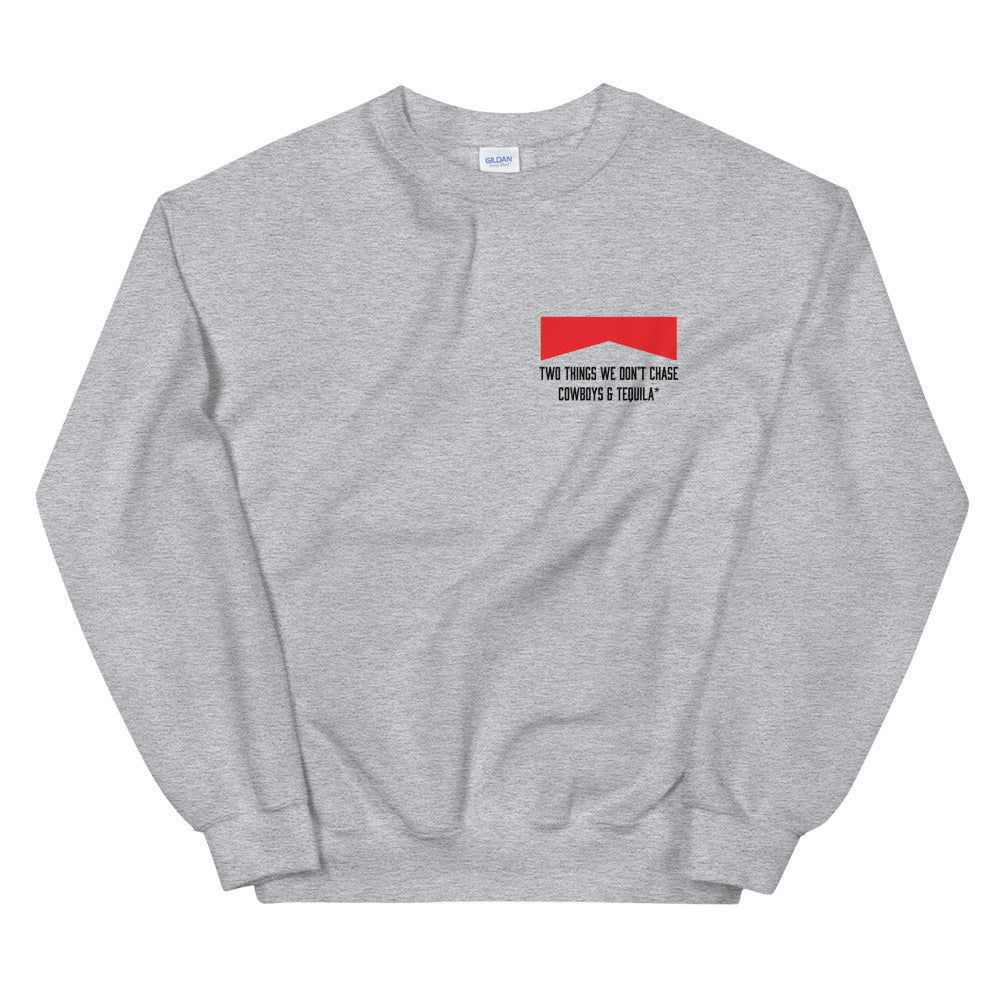 Two Things We Don't Chase Cowboys & Tequila*™ Unisex Sweatshirt