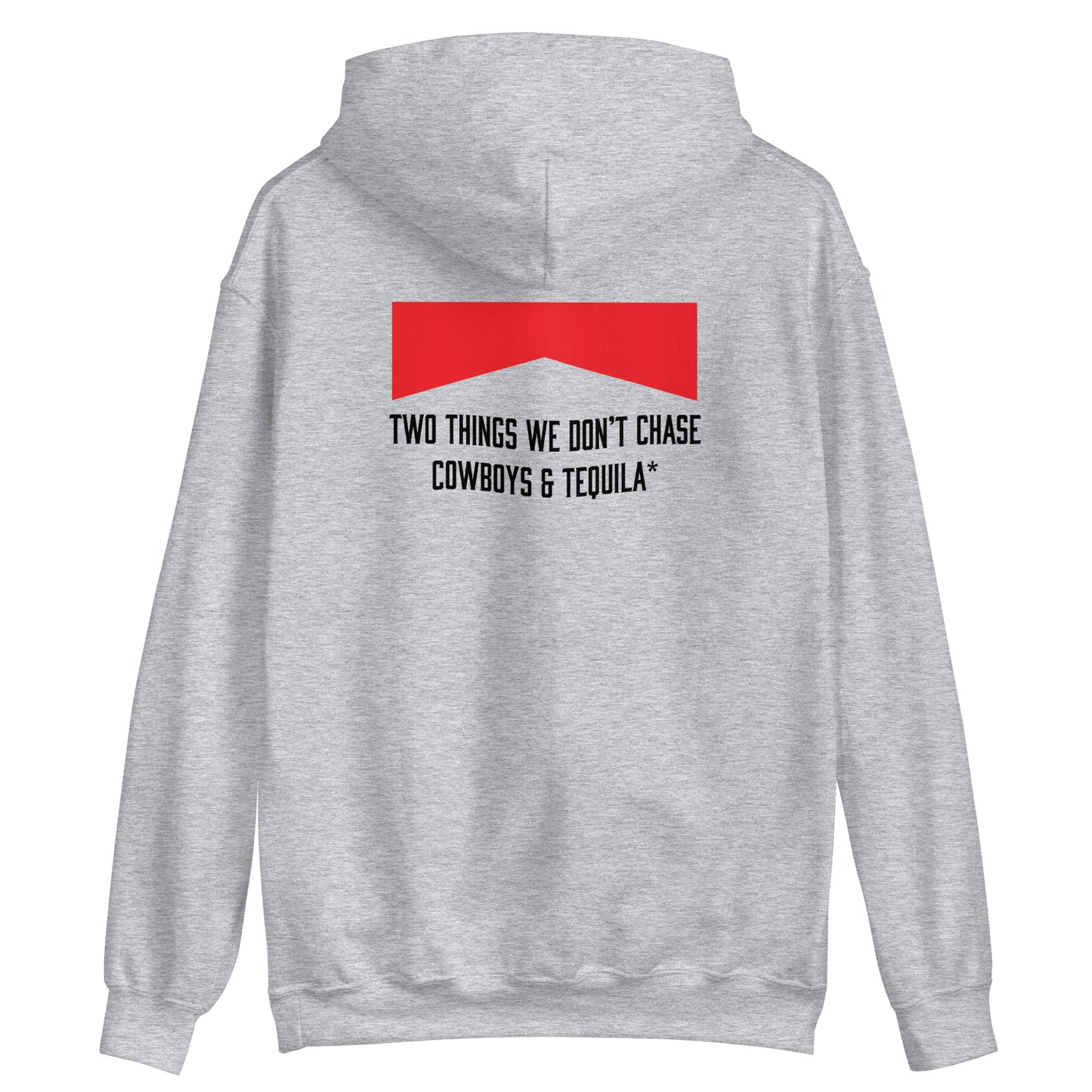 Two Things We Don't Chase Cowboys & Tequila* Unisex Hoodie