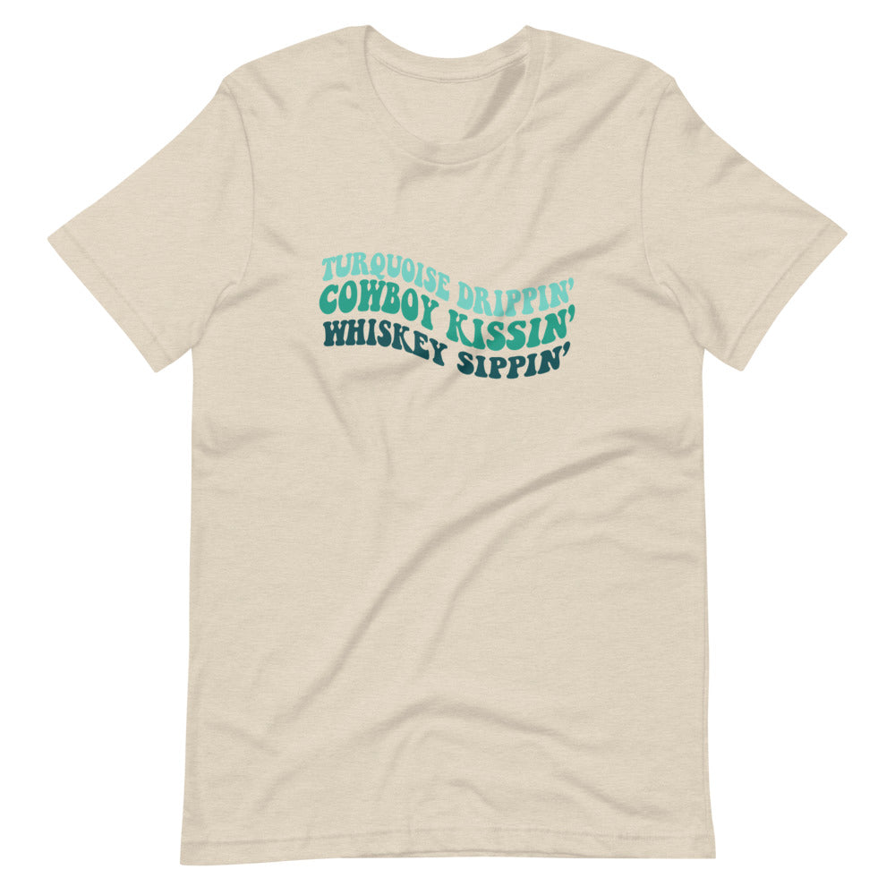 Turquoise Drippin' Cowboy Kissin' Whiskey Sippin' Tee