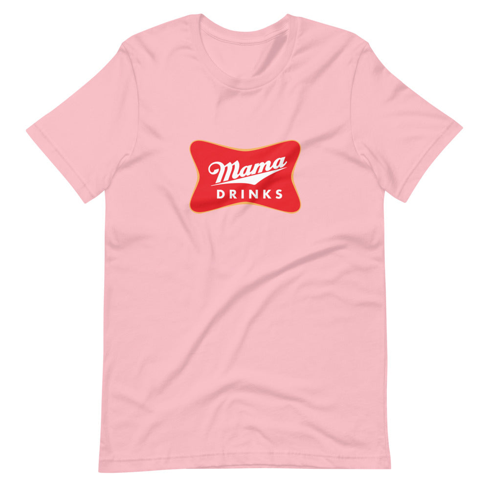 Mama Drinks Tee