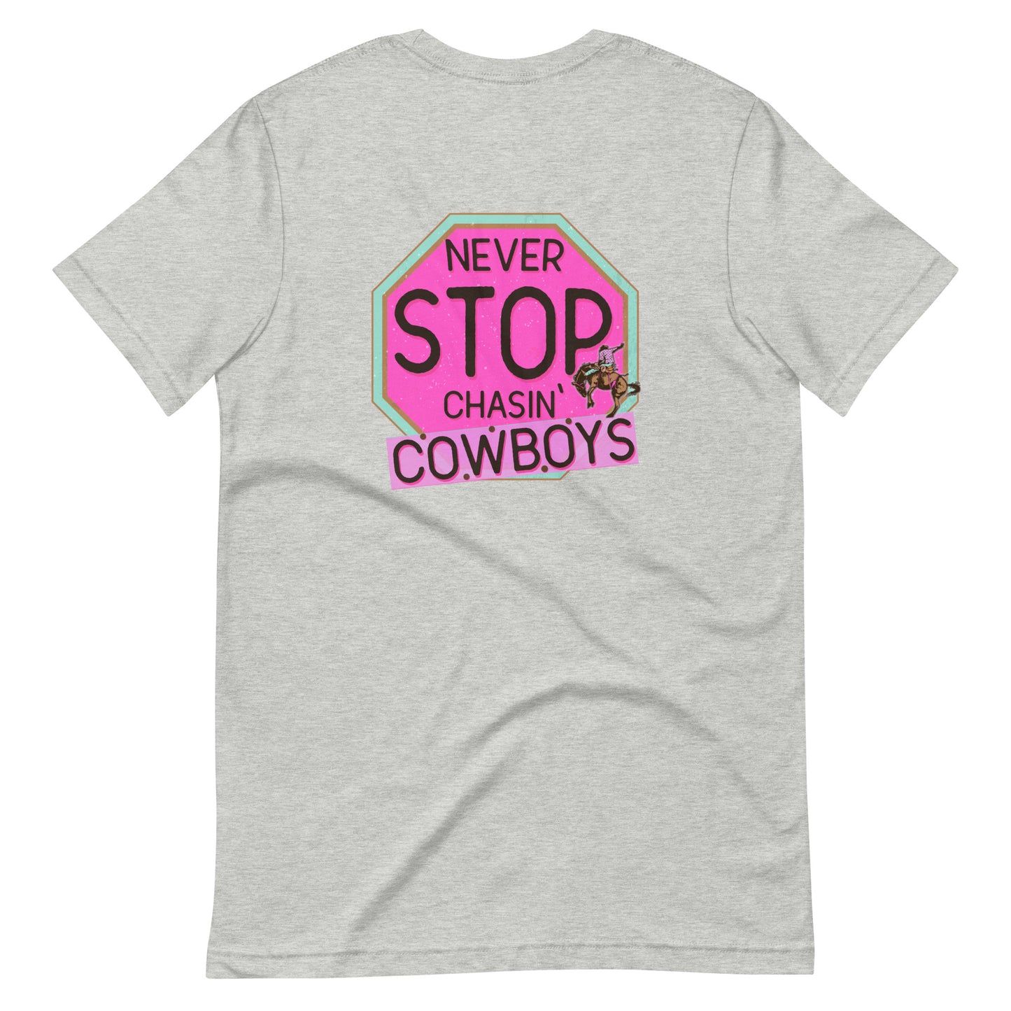 Never Stop Chasin' Cowboys Tee