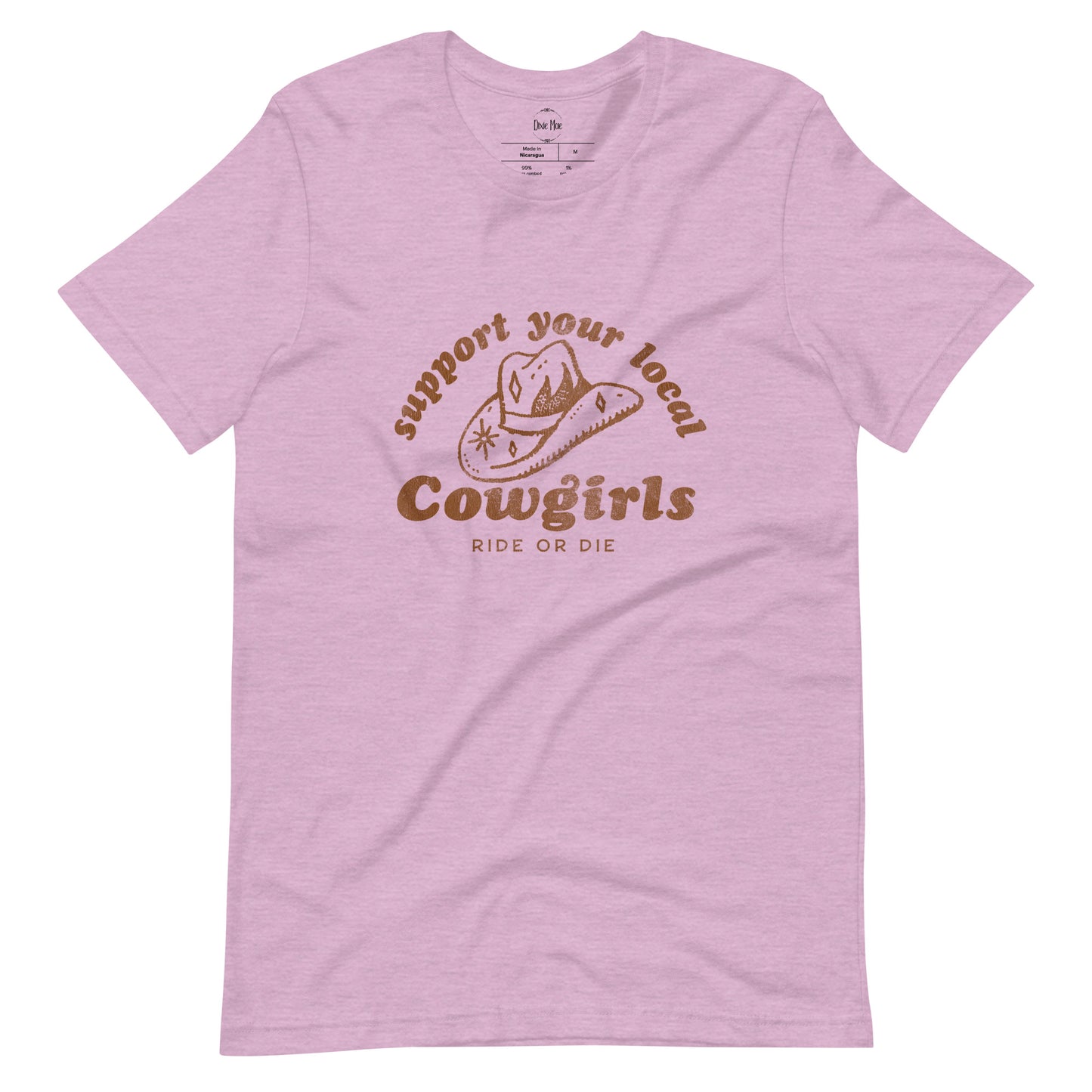 Support Your Local Cowgirls Ride or Die Tee