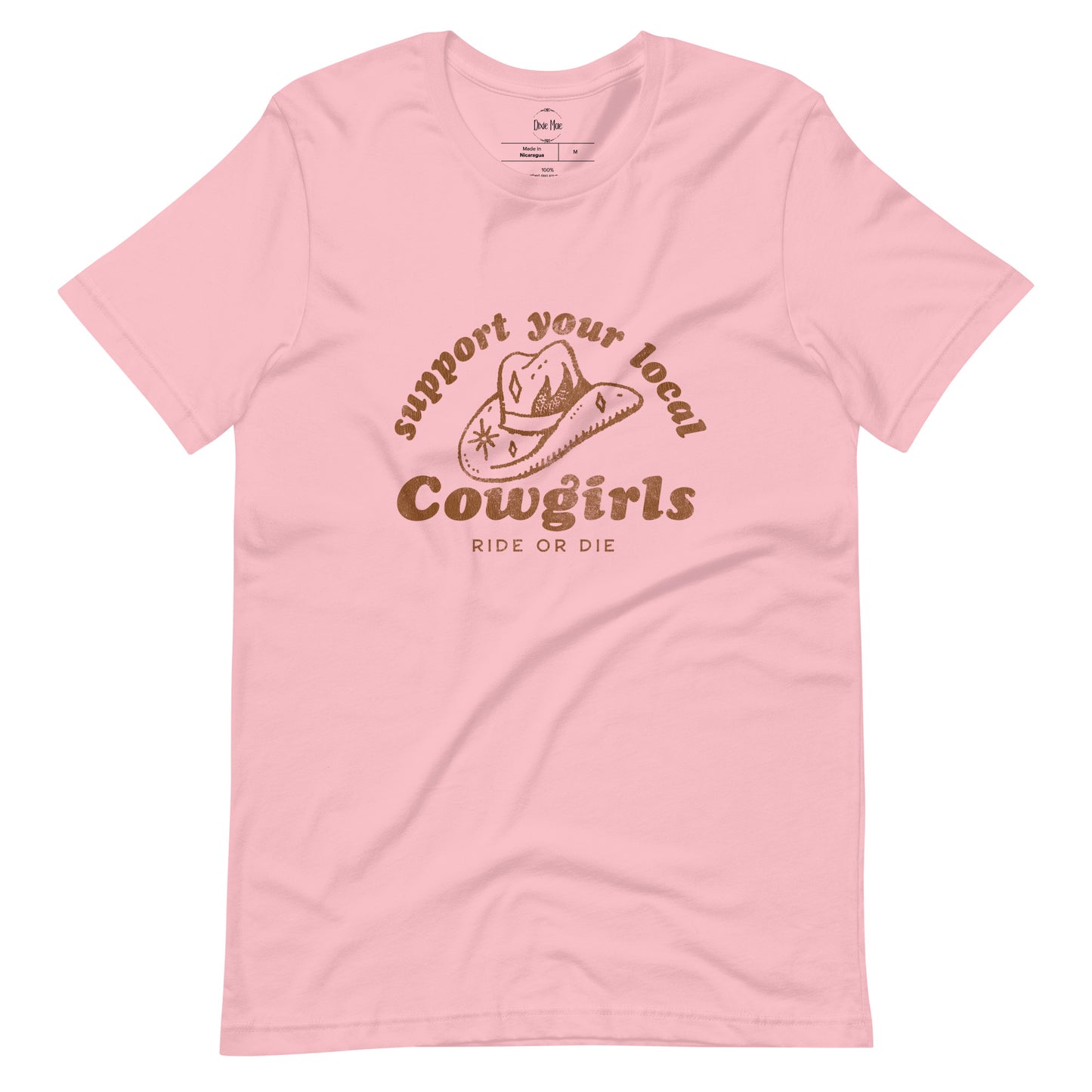 Support Your Local Cowgirls Ride or Die Tee