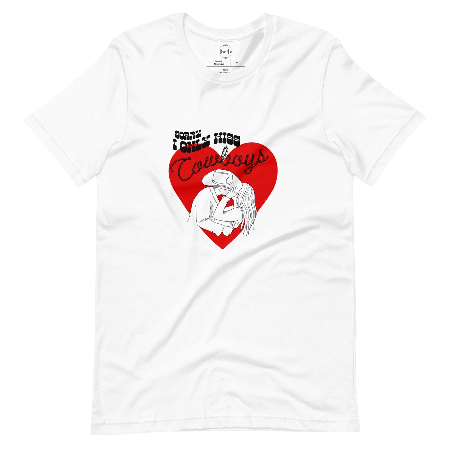 Sorry I Only Kiss Cowboys Valentine's Day Tee