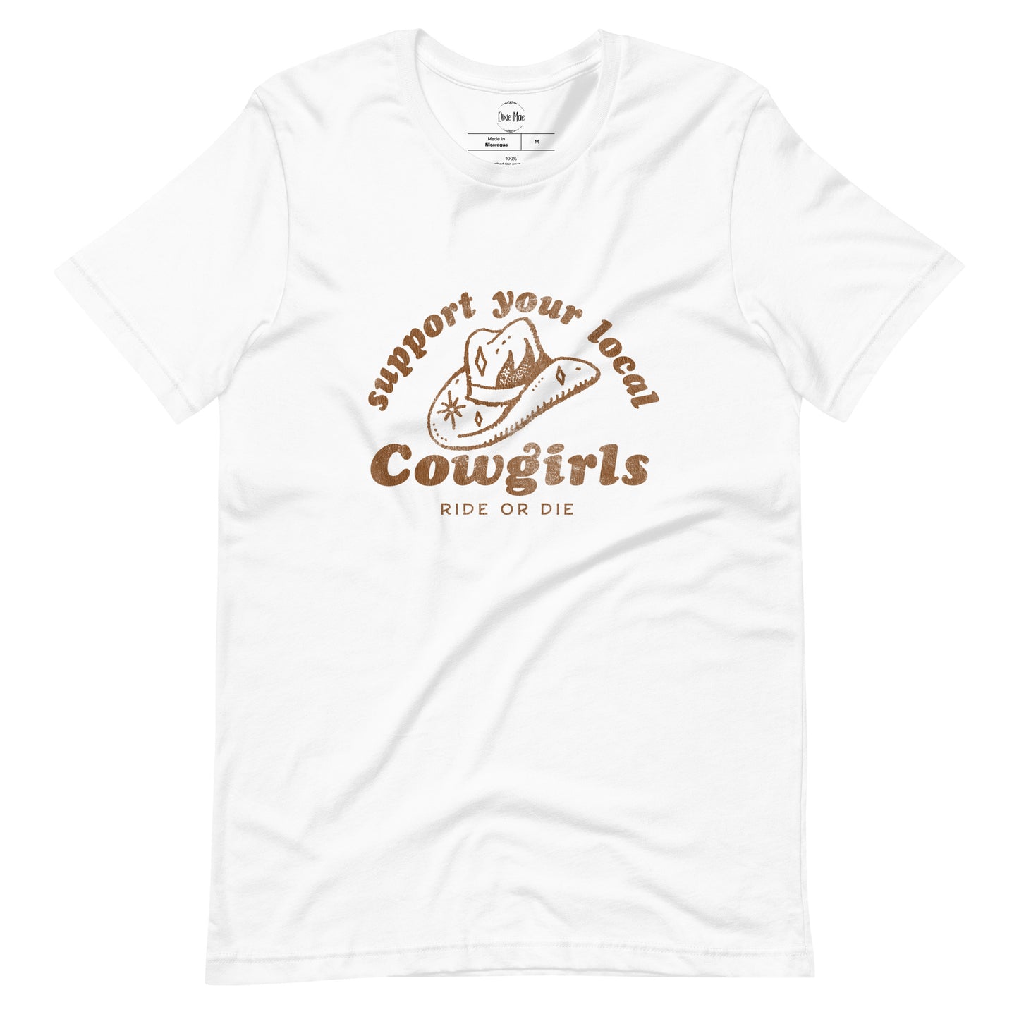 Support Your Local Cowgirls Ride or Die Tee