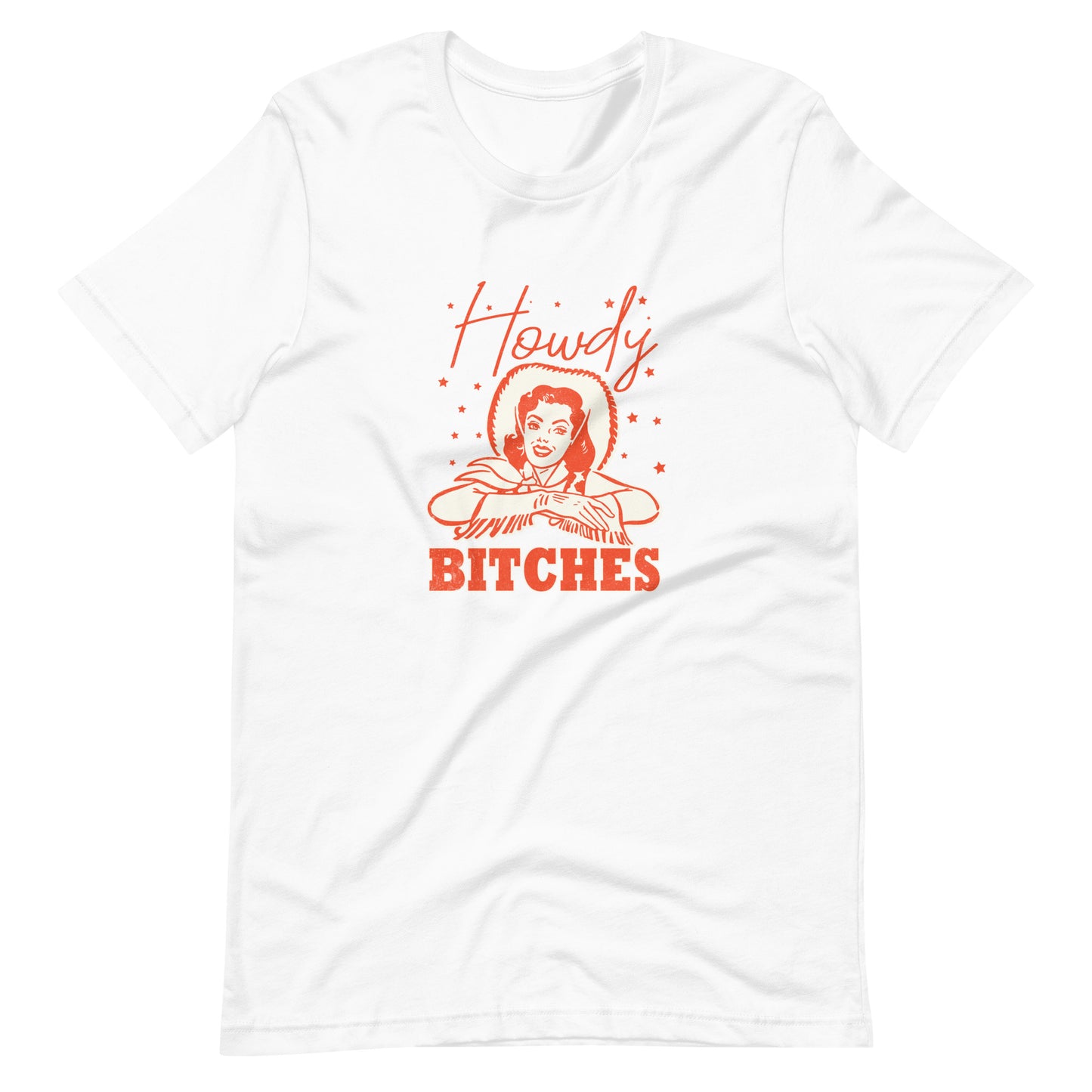 Howdy Bitches Tee